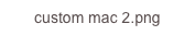 custom mac 2.png