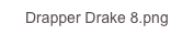 Drapper Drake 8.png
