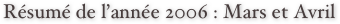 Résumé de l’année 2006 : Mars et Avril