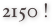 2150 !