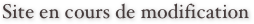 Site en cours de modification