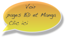 Voir pages BD et Manga  Clic ici 