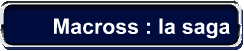 Macross : la saga