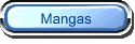 Mangas