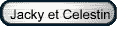 Jacky et Celestin