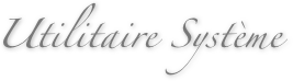 Utilitaire Système